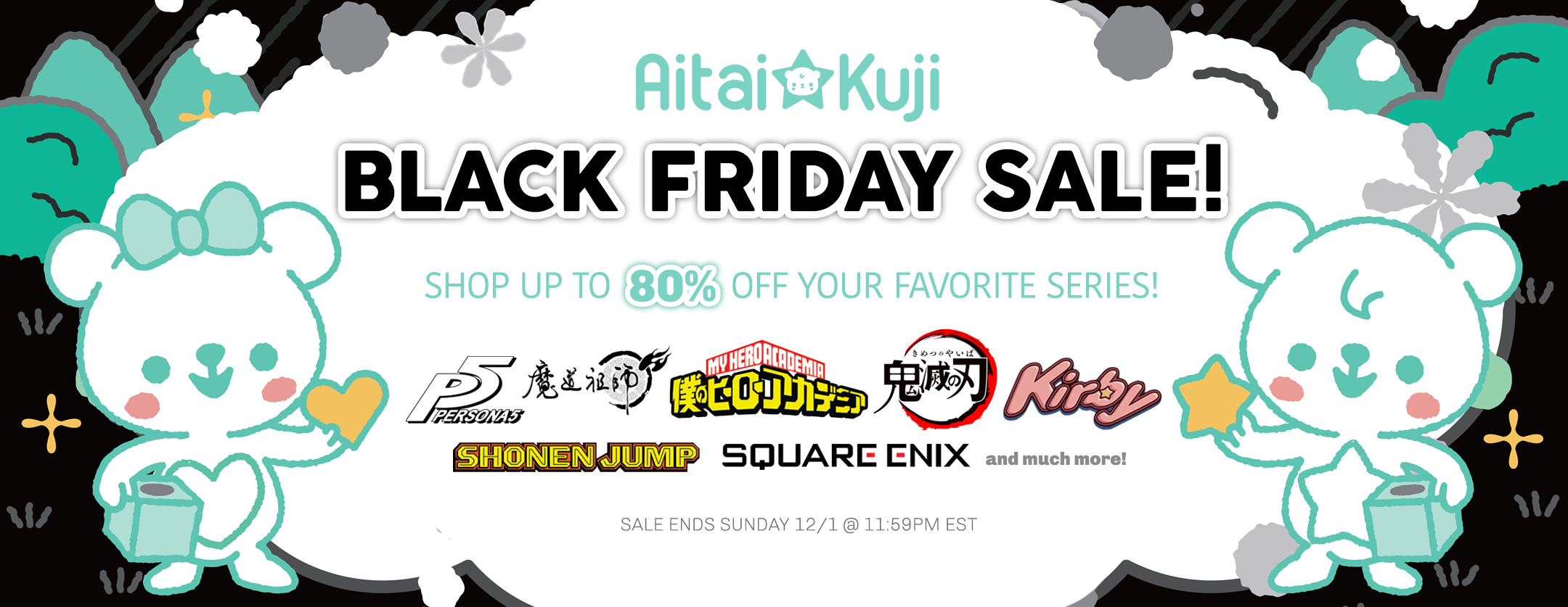 Aitai☆Kuji's BLACK FRIDAY 2019 SALE is here!